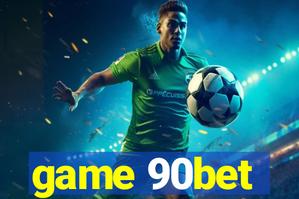 game 90bet